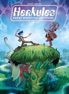 Herkules agent międzygalaktyczny. Rebelianci. Tom 3