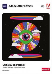 Adobe After Effects. Oficjalny podręcznik instruktażowy Adobe