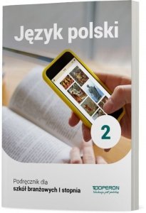 Język polski 2. Szkoła branżowa I stopnia. Podręcznik