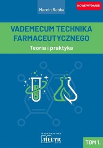 Vademecum technika farmaceutycznego. Tom 1. Teoria i praktyka