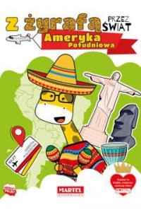 Kolorowanka z Żyrafą przez świat. Ameryka Poudniowa