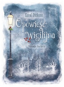 Opowieść wigilijna. Karol Dickens