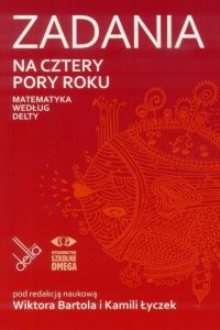 Zadania na cztery pory roku. Matematyka według Delty