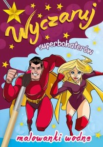 Wyczaruj superbohaterów. Malowanki wodne