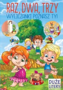 Raz, dwa, trzy. Wyliczanki poznasz Ty!