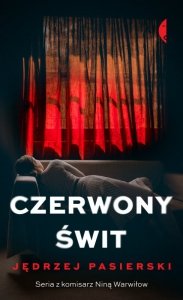 Czerwony świt. Komisarz Nina Warwiłow. Tom 3