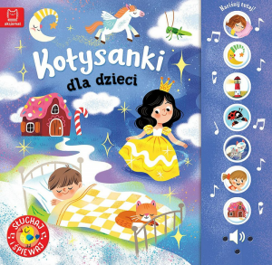 Kołysanki dla dzieci. Słuchaj i śpiewaj!