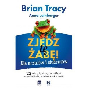Zjedz tę żabę! Dla uczniów i studentów