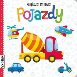 Pojazdy. Książeczka maluszka. Wydawnictwo Books and Fun