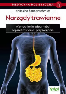 Narządy trawienne. Medycyna holistyczna. Tom 3