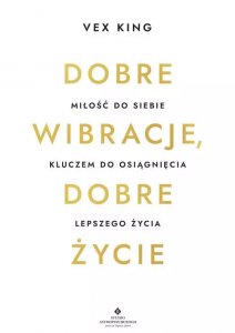 Dobre wibracje, dobre życie