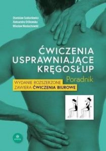 Ćwiczenia usprawniające kręgosłup. Poradnik. Wyd. 2024