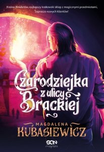 Czarodziejka z ulicy Brackiej. Tom 3