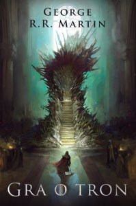 Gra o tron. Pieśń Lodu i Ognia. Tom 1. Oprawa twarda