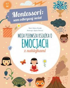 Moja pierwsza książka o emocjach z naklejkami. Montessori: sam odkrywaj świat