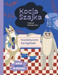 Kocia Szajka i klątwa starego kina. Kociastyczne łamigłówki