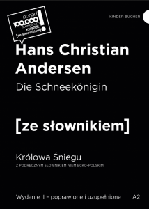 Die Schneekonigin. Królowa Śniegu z podręcznym słownikiem niemiecko-polskim