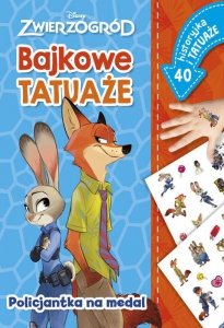 Policjantka na medal. Disney Zwierzogród. Bajkowe tatuaże