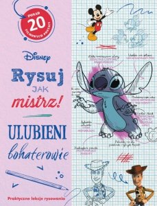 Ulubieni bohaterowie. Disney. Rysuj jak mistrz!