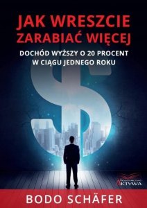 Jak wreszcie zarabiać więcej. Dochód wyższy o 20 procent w ciągu jednego roku