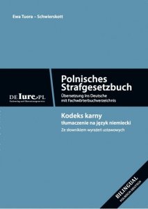 Kodeks karny w tłumaczeniu na język niemiecki 2019. Polnisches Strafgesetzbuch. Bilingual Polnisch-Deutsch