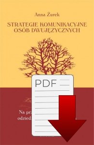 Strategie komunikacyjne osób dwujęzycznych. Na przykładzie polszczyzny odziedziczonej w Niemczech (E-BOOK)