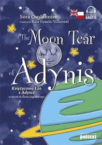 The Moon Tear of Adynis. Księżycowa łza z Adynis w wersji do nauki angielskiego z nagraniami MP3 do pobrania