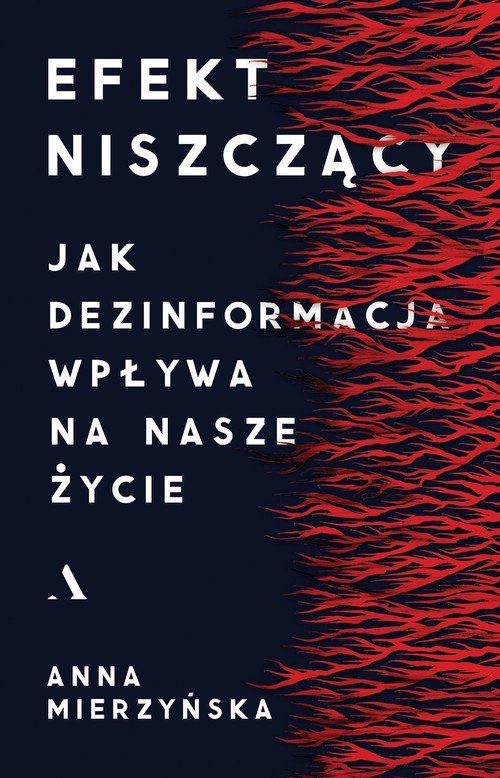 Efekt niszczący. Jak dezinformacja wpływa na nasze życie