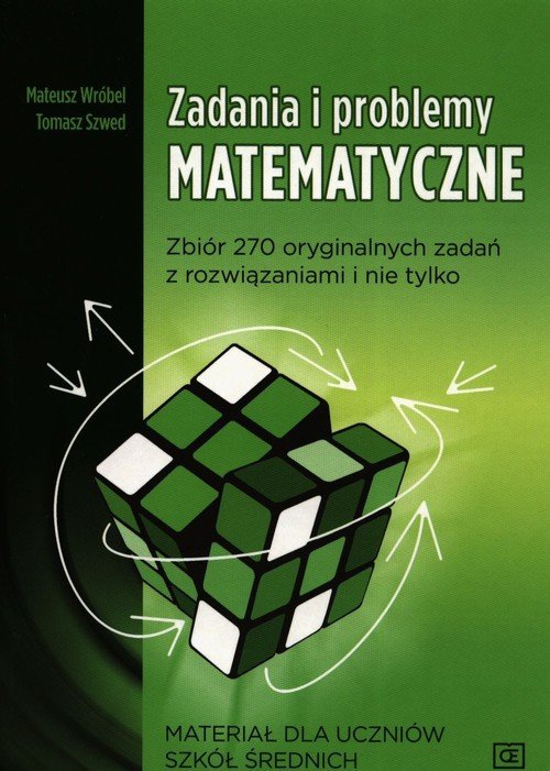Zadania i problemy matematyczne Materiał dla uczniów szkół średnich
