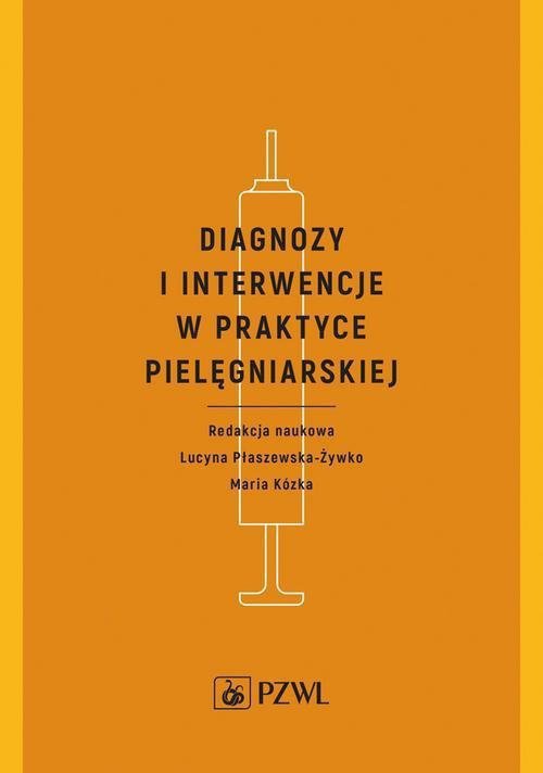 Diagnozy i interwencje w praktyce pielęgniarskiej
