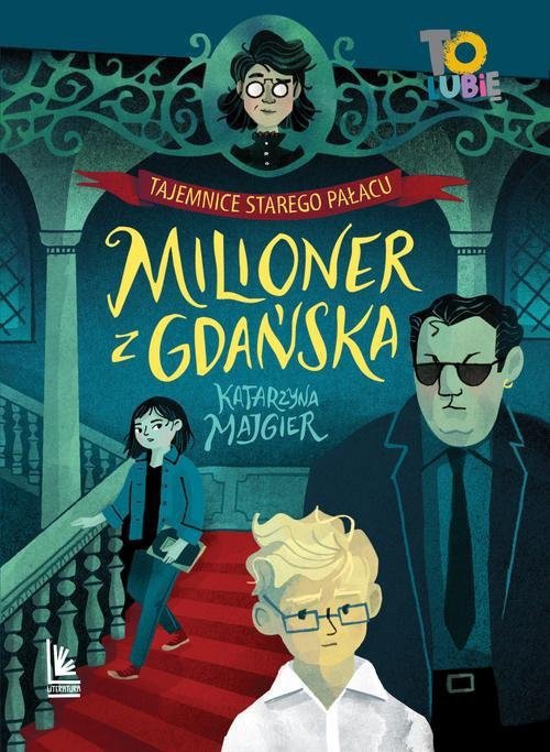 Tajemnica starego pałacu Tom 2 Milioner z Gdańska