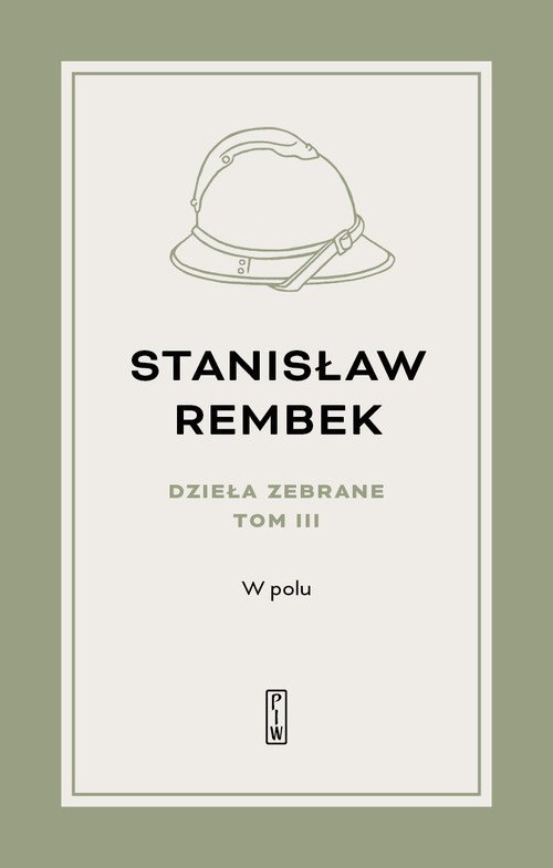 Dzieła zebrane Tom 3 W polu Opowieść