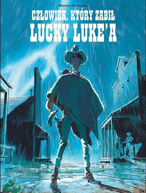Lucky Luke Człowiek, który zabił Lucky Luke&#039;a