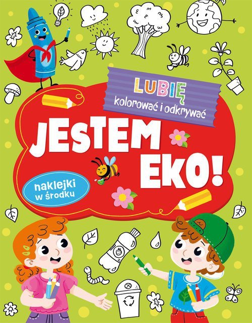 Lubię kolorować i odkrywać Jestem Eko!