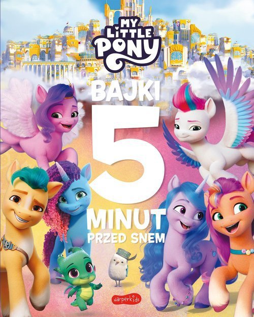 My Little Pony Nowe pokolenie Bajki 5 minut przed snem 2