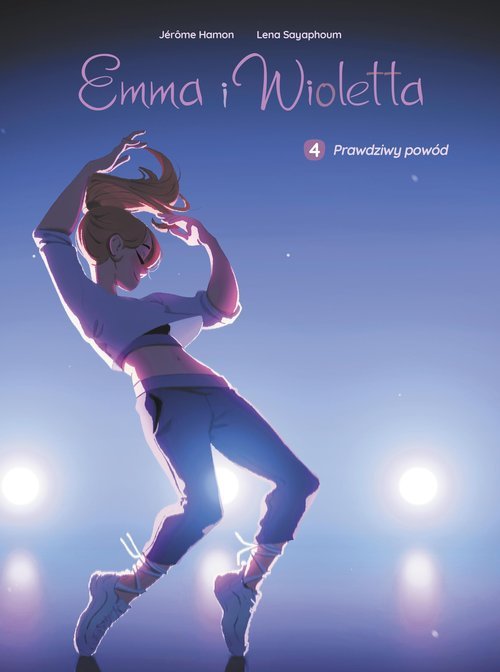 Emma i Wioletta Prawdziwy powód Tom 4