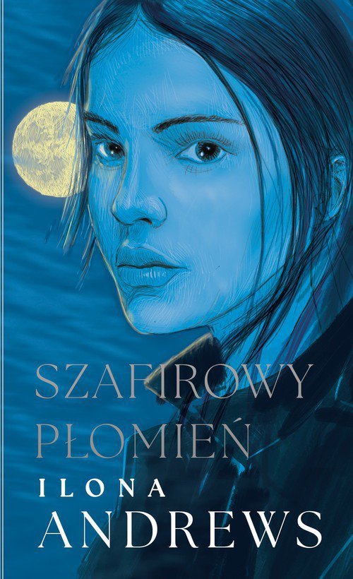 Szafirowy płomień Cykl Ukryte Dziedzictwo Tom 4