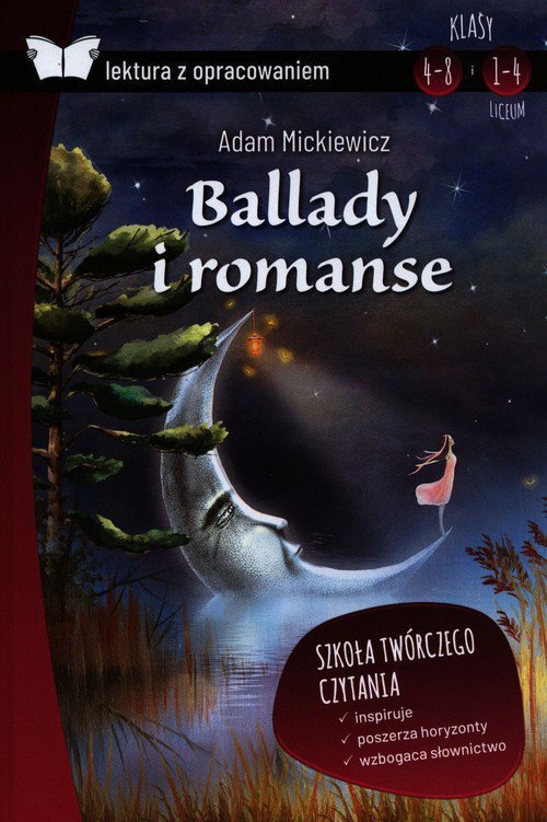 Ballady i romanse lektura z opracowaniem Adam Mickiewicz