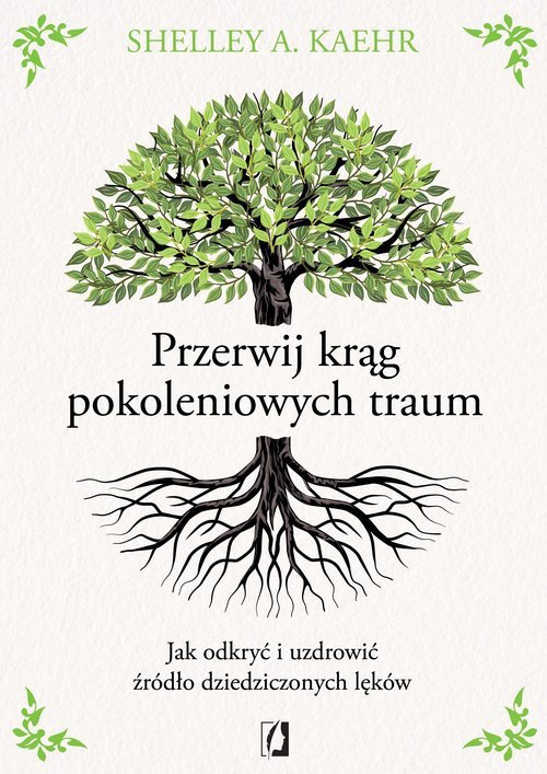 Przerwij krąg pokoleniowych traum