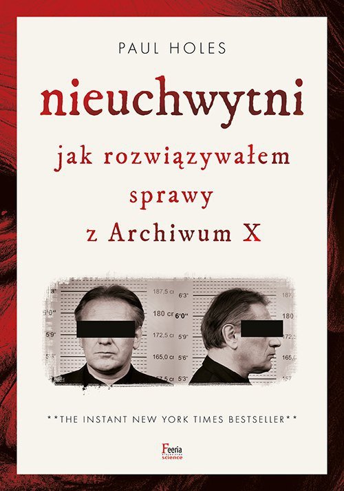 Nieuchwytni Jak rozwiązywałem sprawy z Archiwum X