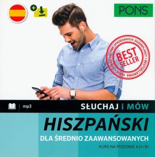 Słuchaj i mów PONS. Dla średnio zaawansowanych. Kurs hiszpańskiego A2+/B1 z nagraniami