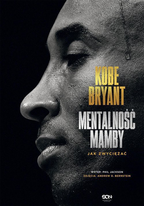 Kobe Bryant. Mentalność Mamby. Jak zwyciężać Wydanie II