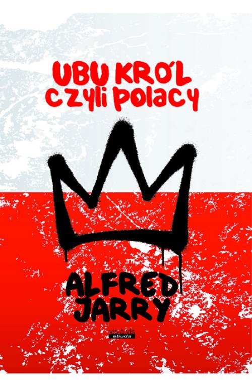 Ubu Król czyli Polacy