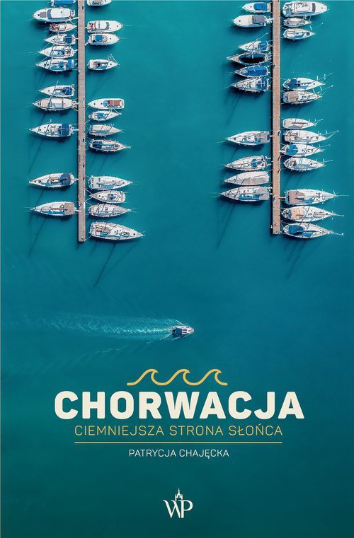 Chorwacja Ciemniejsza strona słońca