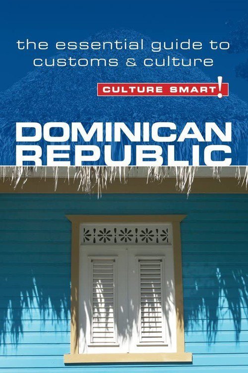 Culture Smart! Dominican Republic