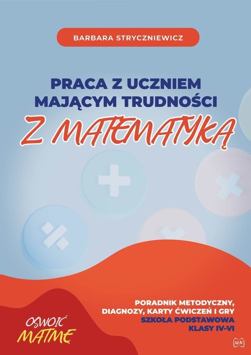 Praca z uczniem mającym trudności z matematyką