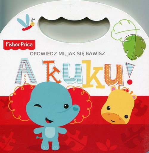 Fisher Price Opowiedz mi, jak się bawisz A kuku!