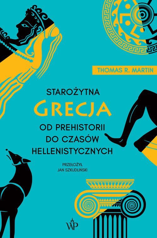 Starożytna Grecja. Od prehistorii do czasów hellenistycznych (wyd.3)