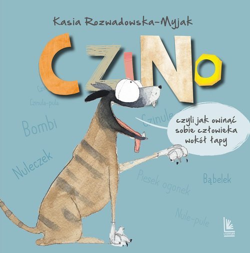 Czino Czyli jak owinąć sobie człowieka wokół łapy