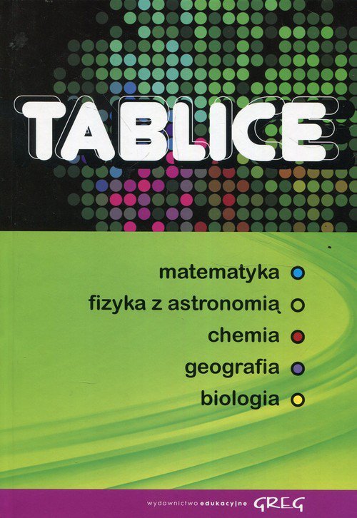 Tablice matematyka fizyka z astronomią chemia geografia biologia